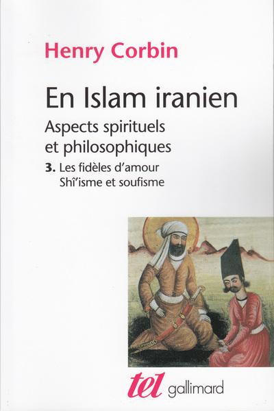 En Islam iranien - Aspects spirituels et philosophiques Volume 3