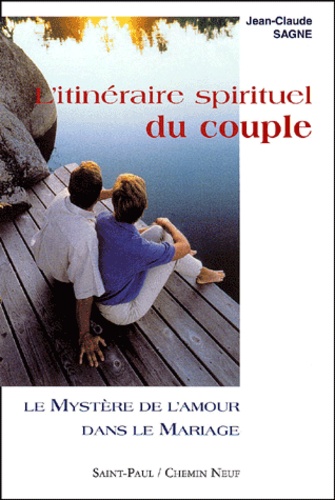 L'itinéraire spirituel du couple. Volume 1