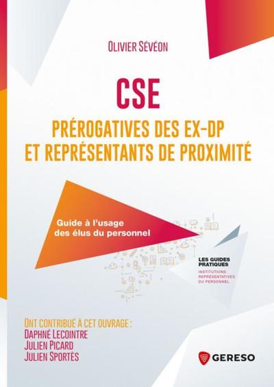 CSE : prérogatives des ex-DP et représentants de proximité - Olivier Sévéon