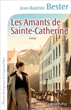 Les Amants de Sainte-Catherine - Jean-Baptiste Bester