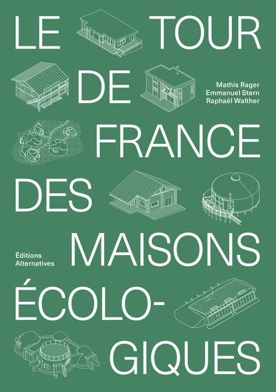 Le Tour De France Des Maisons Écologiques