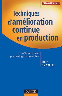 Techniques d'amélioration continue en production - Robert Chapeaucou