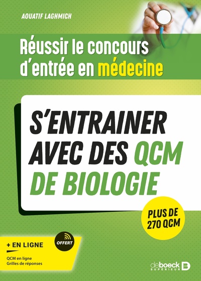 Réussir le concours d'entrée en médecine - S’entrainer avec des QCM de biologie pour le jour J