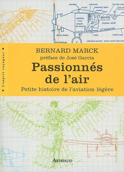 Passionnés De L'Air, Petite Histoire De L'Aviation Légère - Bernard Marck