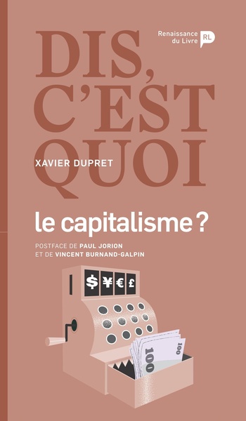 Dis, C'Est Quoi Le Capitalisme ?