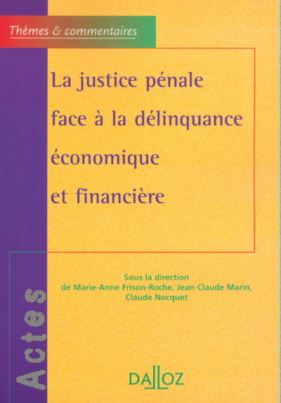 La justice pénale face à la délinquance économique et financière