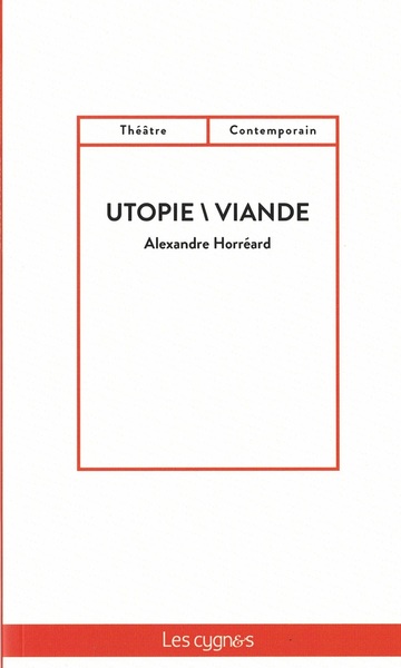 Utopie-viande - Alexandre Horréard