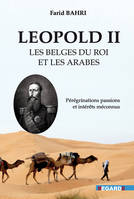 Léopold II, les Belges du roi, et les Arabes