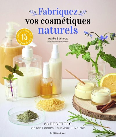 Fabriquez vos cosmétiques naturels