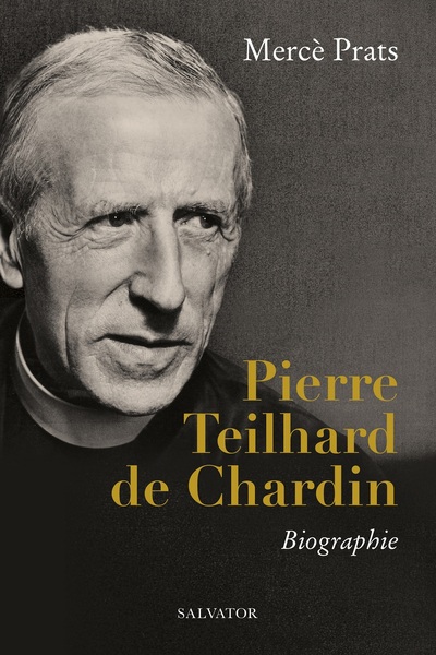 Pierre Teilhard De Chardin, Biographie