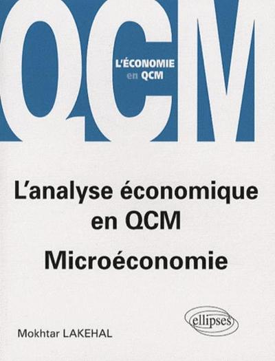 L'analyse économique en QCM. Microéconomie