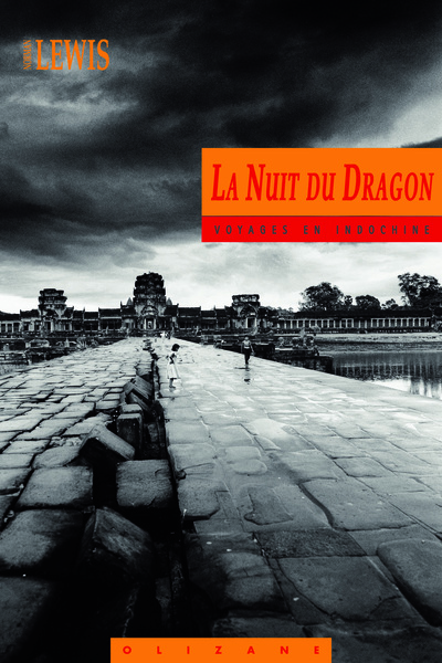 La nuit du dragon / voyages en Indochine - Norman Lewis