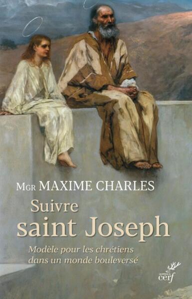 Suivre saint Joseph - Maxime Charles