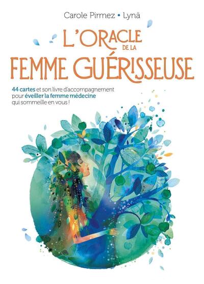 L'Oracle De La Femme Guérisseuse, 44 Cartes Et Son Livre D'Accompagnement Pour Éveiller La Femme Médecine Qui Sommeille En Vous ! - Carole Pirmez, Lyna