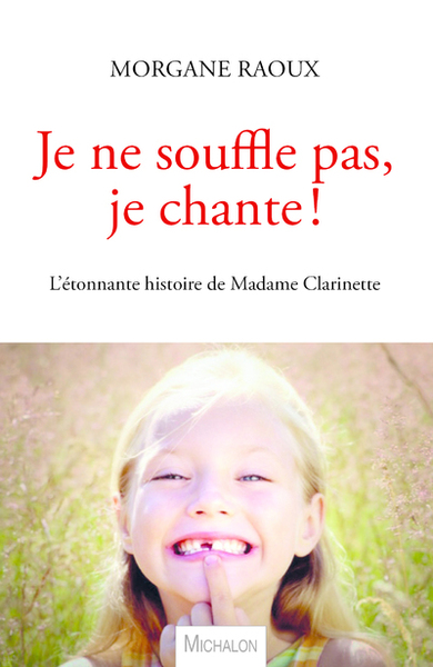 Je ne souffle pas, je chante !