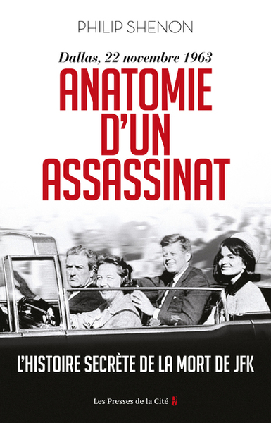 Anatomie d'un assassinat - Dallas, 22 Novembre 1963. Nouvelle édition