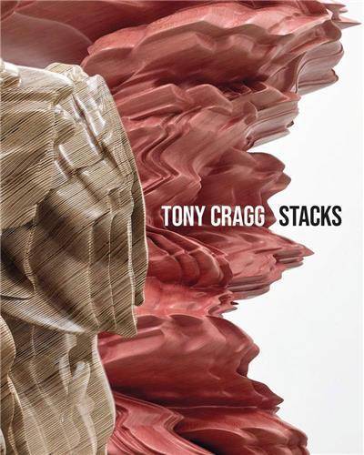 Tony Cragg: Stacks /Anglais