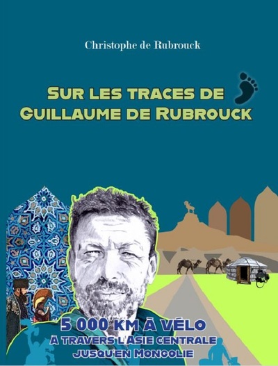 Sur les traces de Guillaume de Rubrouck