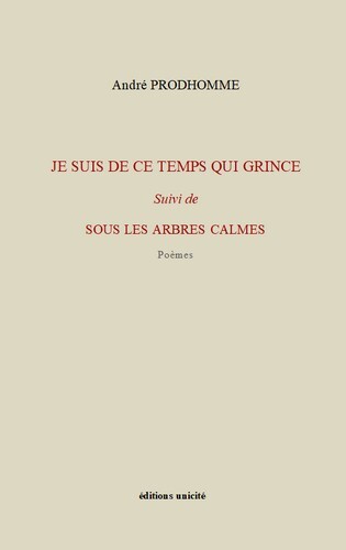 Je suis le temps qui grince - André Prodhomme