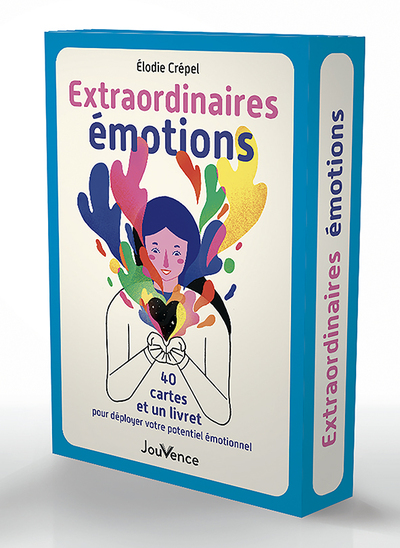 Extraordinaires Émotions, 40 Cartes Et Un Livret Pour Déployer Votre Potentiel Émotionnel - Elodie Crépel