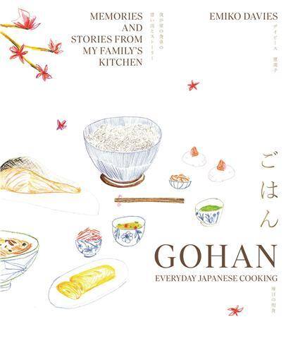 Gohan: Everyday Japanese Cooking: Memories and stories from my family's kitchen /anglais