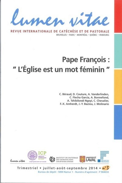 Lumen Vitae - 2014 numéro 3 Pape François : l'Eglise est un mot féminin