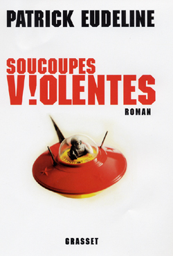 Soucoupes Violentes, Roman