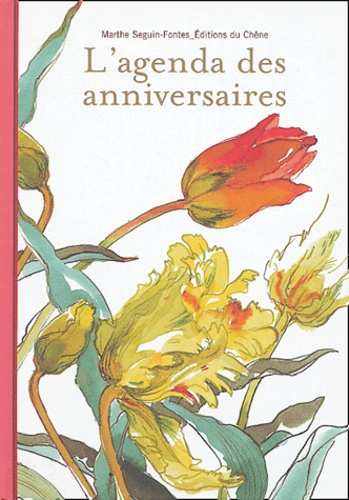 L'Agenda des Anniversaires - Marthe Seguin-Fontes