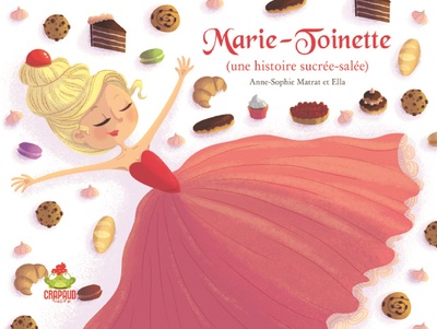 Marie-Toinette, Une Histoire Sucrée-Salée