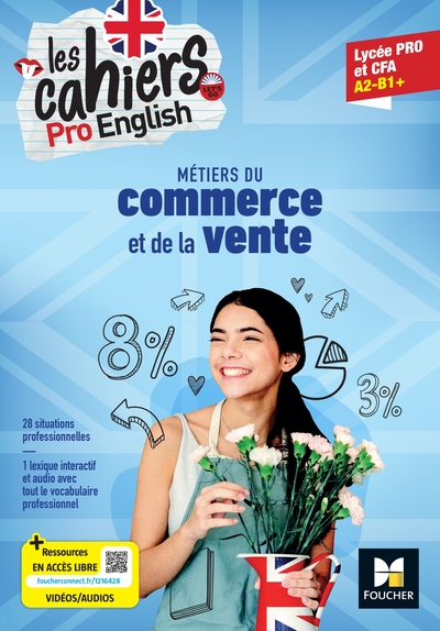 Les cahiers Pro English - ANGLAIS Bac Pro Métiers du commerce et de la vente - 2023 - Livre élève