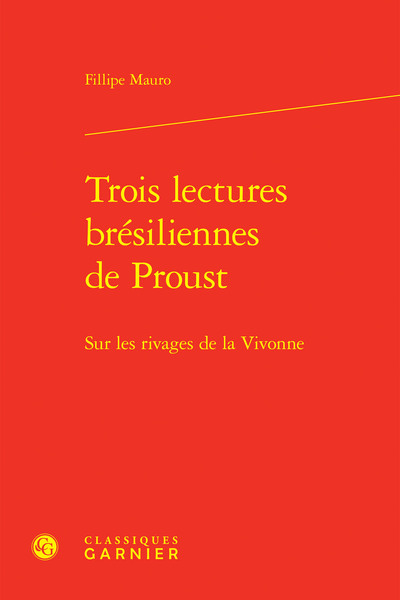 Trois lectures brésiliennes de Proust