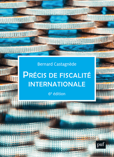 Précis de fiscalité internationale - Bernard Castagnède