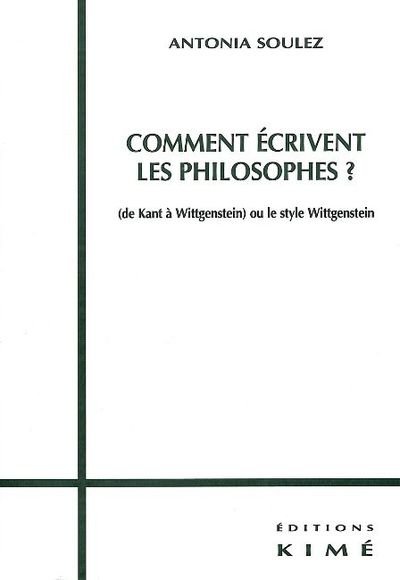 Comment Ecrivent les Philosophes ? - Antonia Soulez