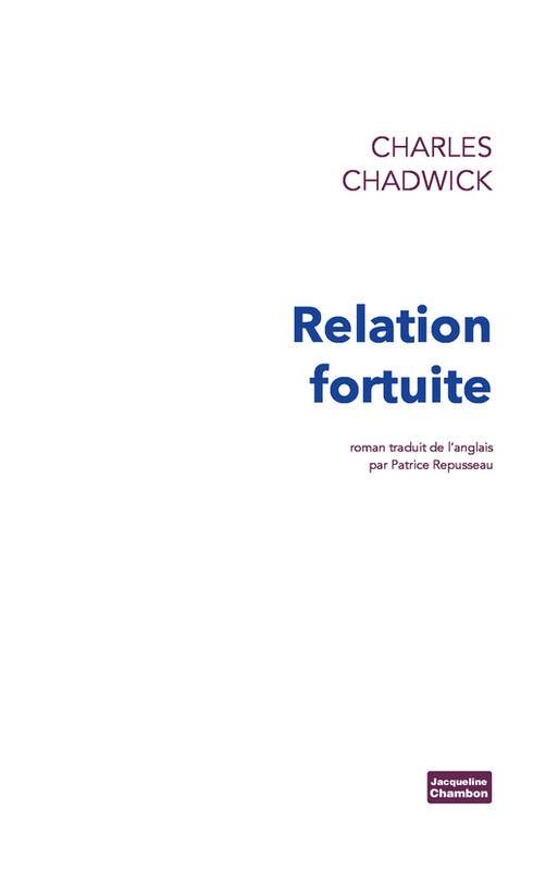 Relation fortuite - Charles Chadwick