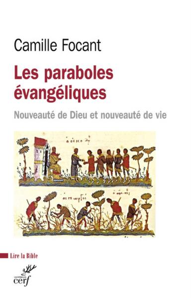 Les Paraboles Évangéliques, Nouveauté De Dieu Et Nouveauté De Vie