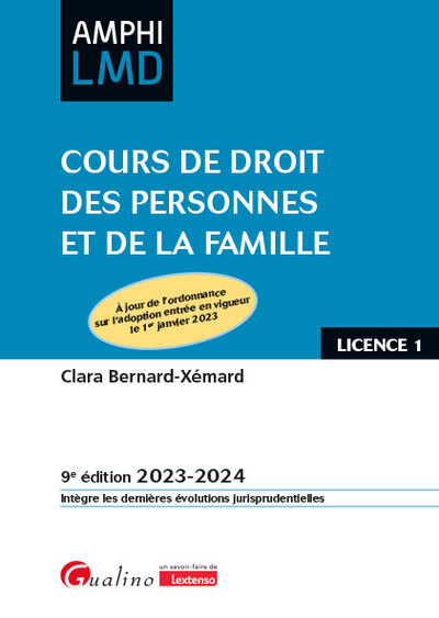 Cours De Droit Des Personnes Et De La Famille, À Jour De L'Ordonnance Sur L'Adoption Entrée En Vigueur Le 1er Janvier 2023 - Clara Bernard-Xémard