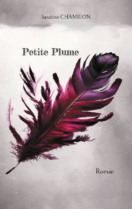 Petite Plume - Sandrine Chamrion