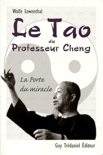 Tao du professeur Cheng - La porte du miracle