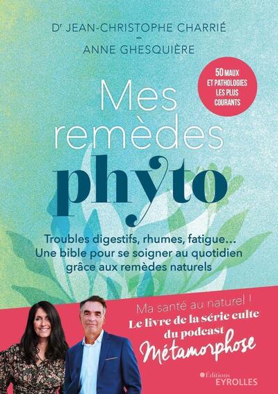 Mes remèdes phyto - Anne Ghesquière