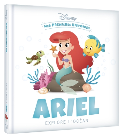 DISNEY - Mes Premières Histoires - Ariel explore l'océan - Walt Disney company,