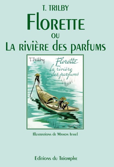 21 - Trilby T21 - Florette ou la Rivière des Parfums - Manon Iessel