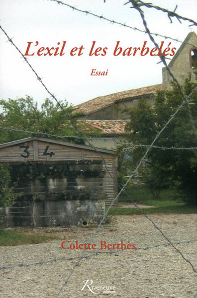 L'exil et les barbelés - Colette Berthes