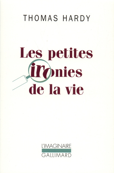 Les Petites ironies de la vie - Thomas Hardy