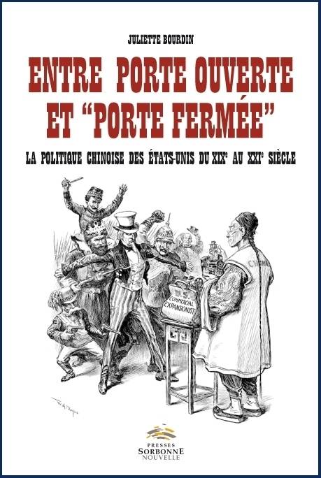 Entre porte ouverte et « porte fermée ». La politique chinoise des Etats-Unis du XIXe au XXIe siècle