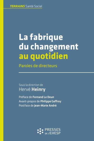 La fabrique du changement - Hervé Heinry