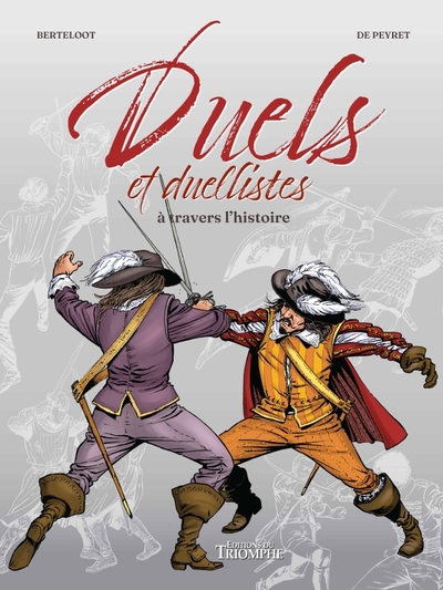 Duels et duellistes à travers l histoire