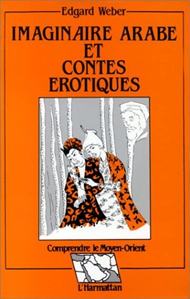 Imaginaire arabe et contes érotiques