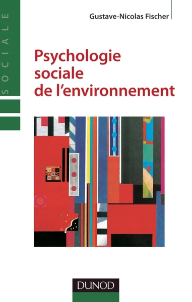 Psychologie sociale de l'environnement - 2e éd. - Gustave-Nicolas Fischer