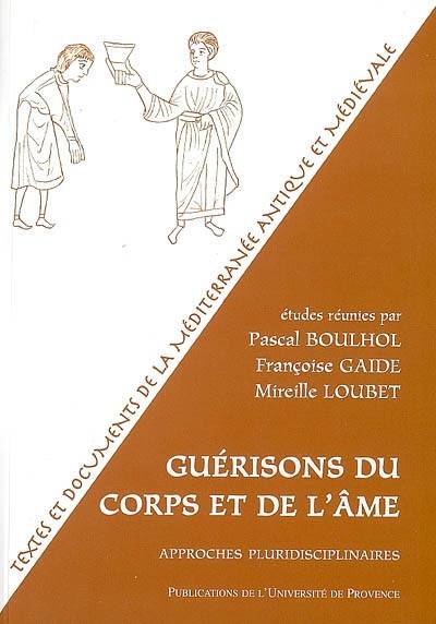 Guerisons du corps et de l' ame.  approches pluridisciplinaire