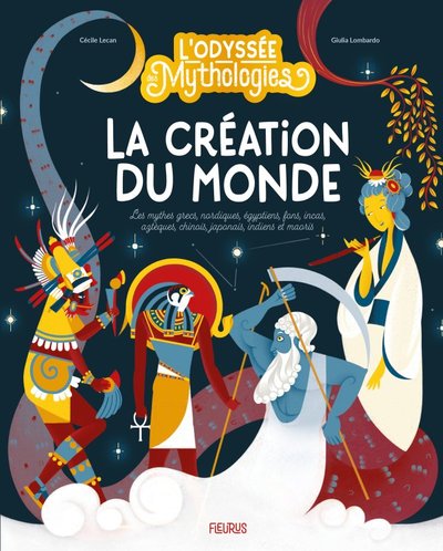 L Odyssée Des Mythologies   La Création Du Monde